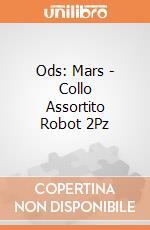 Ods: Mars - Collo Assortito Robot 2Pz giochi