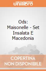 Ods: Maisonelle - Set Insalata E Macedonia giochi