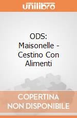 ODS: Maisonelle - Cestino Con Alimenti giochi