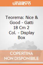Teorema: Nice & Good - Gatti 18 Cm 2 Col. - Display Box gioco