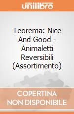 Teorema: Nice And Good - Animaletti Reversibili (Assortimento) giochi