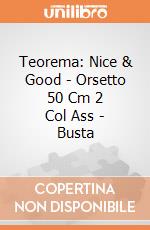 Teorema: Nice & Good - Orsetto 50 Cm 2 Col Ass - Busta giochi