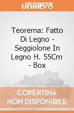Teorema: Fatto Di Legno - Seggiolone In Legno H. 55Cm - Box giochi