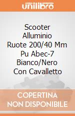 Scooter Alluminio Ruote 200/40 Mm Pu Abec-7 Bianco/Nero Con Cavalletto gioco