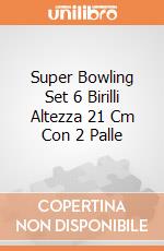 Super Bowling Set 6 Birilli Altezza 21 Cm Con 2 Palle gioco