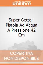 Super Getto - Pistola Ad Acqua A Pressione 42 Cm gioco