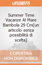 Summer Time Vacanze Al Mare Bambola 29 Cm(un articolo senza possibilità di scelta) gioco