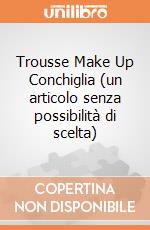 Trousse Make Up Conchiglia (un articolo senza possibilità di scelta) gioco