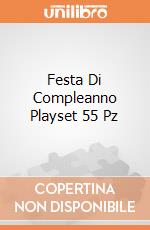 Festa Di Compleanno Playset 55 Pz gioco
