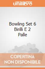 Bowling Set 6 Birilli E 2 Palle gioco