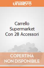 Carrello Supermarket Con 28 Accessori gioco