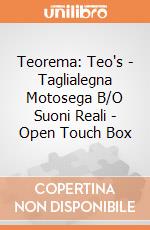 Teorema: Teo's - Taglialegna Motosega B/O Suoni Reali - Open Touch Box gioco di Teorema