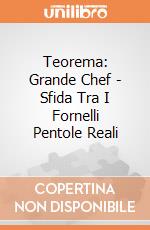 Teorema: Grande Chef - Sfida Tra I Fornelli Pentole Reali