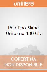 Poo Poo Slime Unicorno 100 Gr. gioco di Teorema