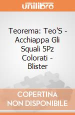 Teorema: Teo'S - Acchiappa Gli Squali 5Pz Colorati - Blister giochi