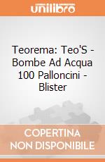 Teorema: Teo'S - Bombe Ad Acqua 100 Palloncini - Blister giochi