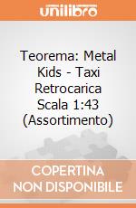 Teorema: Metal Kids - Taxi Retrocarica Scala 1:43 (Assortimento) gioco