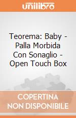 Teorema: Baby - Palla Morbida Con Sonaglio - Open Touch Box giochi
