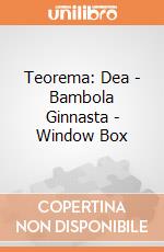 Teorema: Dea - Bambola Ginnasta - Window Box giochi