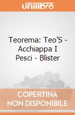 Teorema: Teo'S - Acchiappa I Pesci - Blister giochi