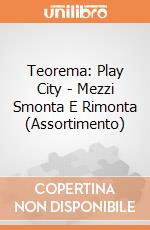 Teorema: Play City - Mezzi Smonta E Rimonta (Assortimento) gioco