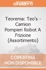 Teorema: Teo's - Camion Pompieri Robot A Frizione (Assortimento) giochi