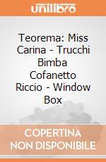 Teorema: Miss Carina - Trucchi Bimba Cofanetto Riccio - Window Box gioco