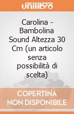 Carolina - Bambolina Sound Altezza 30 Cm (un articolo senza possibilità di scelta) gioco