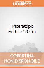 Triceratopo Soffice 50 Cm gioco