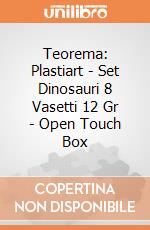 Teorema: Plastiart - Set Dinosauri 8 Vasetti 12 Gr - Open Touch Box gioco