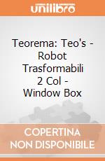 Teorema: Teo's - Robot Trasformabili 2 Col - Window Box giochi