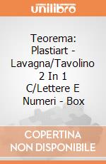 Teorema: Plastiart - Lavagna/Tavolino 2 In 1 C/Lettere E Numeri - Box giochi