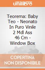 Teorema: Baby Teo - Neonato In Puro Vinile 2 Mdl Ass 46 Cm - Window Box giochi
