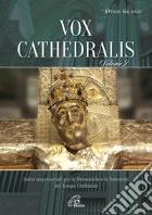 Vox cathedralis. Vol. 2 gioco di Silano Denis