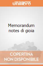 Memorandum notes di gioia