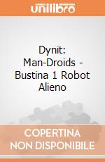 Dynit: Man-Droids - Bustina 1 Robot Alieno giochi