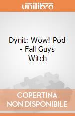 Dynit: Wow! Pod - Fall Guys Witch gioco