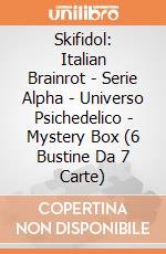 Skifidol: Italian Brainrot - Serie Alpha - Universo Psichedelico - Mystery Box (6 Bustine Da 7 Carte) giochi