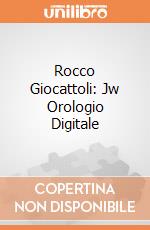 Rocco Giocattoli: Jw Orologio Digitale giochi
