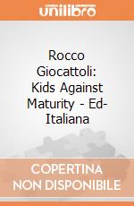 Rocco Giocattoli: Kids Against Maturity - Ed- Italiana gioco di GTAV