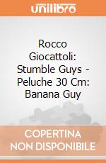 Rocco Giocattoli: Stumble Guys - Peluche 30 Cm: Banana Guy giochi