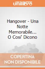 Hangover - Una Notte Memorabile... O Cosi' Dicono giochi