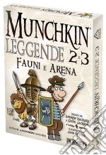 Munchkin Leggende 2 e 3 - Fauni e Arena