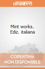 Mint works. Ediz. italiana giochi