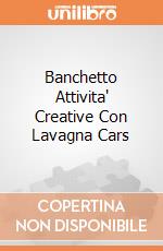 Banchetto Attivita' Creative Con Lavagna Cars gioco di Joko