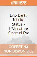 Lino Banfi: Infinite Statue -  L'Allenatore Cinemini Pvc giochi
