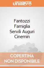 Fantozzi Famiglia Servili Auguri Cinemin giochi