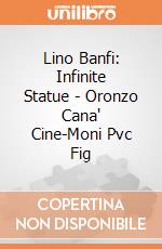 Lino Banfi: Infinite Statue - Oronzo Cana' Cine-Moni Pvc Fig giochi