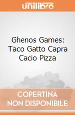 Ghenos Games: Taco Gatto Capra Cacio Pizza gioco