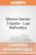 Ghenos Games: Triqueta - Lupi Nell'ombra giochi